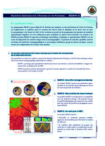 Système Opérationnel d’Analyse et de Prévision - SOAP-3  En quelques mots… Le programme SOAP a pour objectif de fournir des analyses et des prévisions de l’état de l’océan, en température et salinité, pou