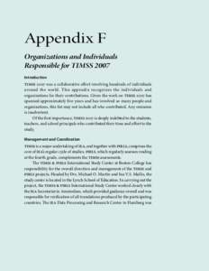 Appendix F Organizations and Individuals Responsible for TIMSS 2007 Introduction  TIMSS 2007 was a collaborative effort involving hundreds of individuals