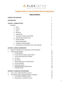 Sample Guide to Formal Flexible Work Arrangements    TABLE OF CONTENTS    PURPOSE FOR GUIDELINES     