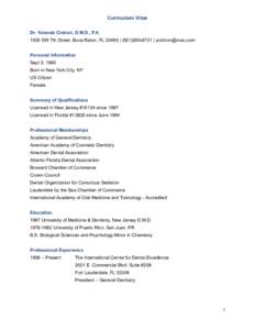 Curriculum Vitae Dr. Yolanda Cintron, D.M.D., P.A 1930 SW 7th Street, Boca Raton, FL 33486 | ( |  Personal Information Sept 5, 1960 Born in New York City, NY