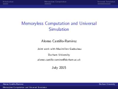 Introduction  Memoryless Computation Universal Simulation