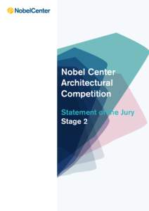Nobel Center Architectural Competition Statement of the Jury Stage 2