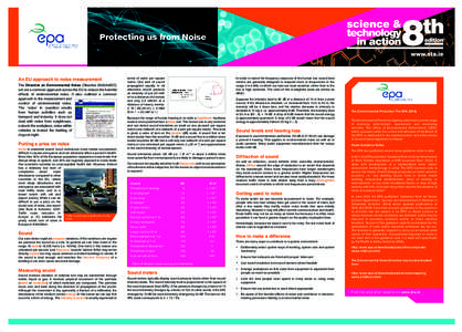 Protecting us from Noise  An EU approach to noise measurement The Directive on Environmental Noise (Directive[removed]EC) set out a common approach across the EU to reduce the harmful effects of environmental noise. It a