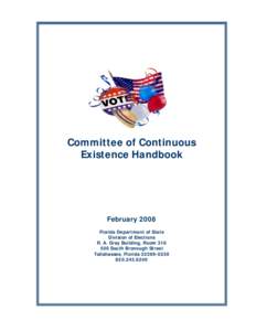 Committee of Continuous Existence Handbook February 2008 Florida Department of State Division of Elections