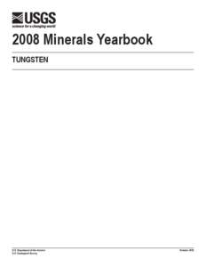 2008 Minerals Yearbook TUNGSTEN U.S. Department of the Interior U.S. Geological Survey