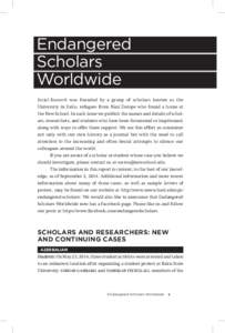 Endangered Scholars Worldwide Social Research was founded by a group of scholars known as the University in Exile, refugees from Nazi Europe who found a home at the New School. In each issue we publish the names and deta