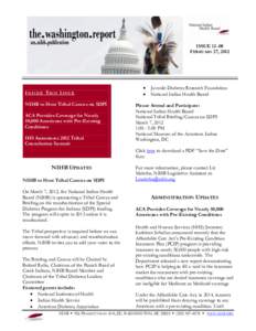 ISSUE[removed]FEBRUARY 27, 2012 INSIDE THIS ISSUE NIHB to Host Tribal Caucus on SDPI ACA Provides Coverage for Nearly
