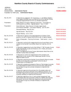 Hamilton County Board of County Commissioners AGENDA ROLL CALL INVOCATION - Commissioner Haynes PLEDGE TO THE FLAG - Commissioner Haynes