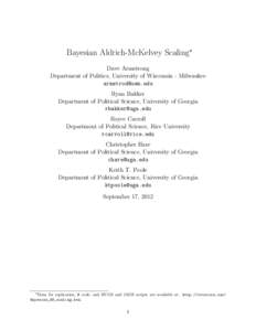 Bayesian Aldrich-McKelvey Scaling* Dave Armstrong Department of Politics, University of Wisconsin - Milwaukee [removed] Ryan Bakker Department of Political Science, University of Georgia