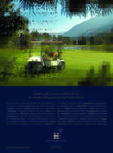 Ruf Lanz  Exclusive golf courses, excellent service. No wonder some guests just don’t want to leave. The Swiss Deluxe Hotels Group includes the most exclusive five-