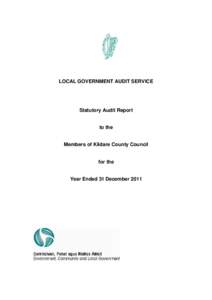 LOCAL GOVERNMENT AUDIT SERVICE  Statutory Audit Report to the Members of Kildare County Council for the