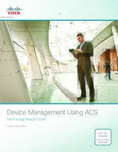 Device Management Using ACS Technology Design Guide August 2014 Series Table of Contents Preface...........................................................................................................................
