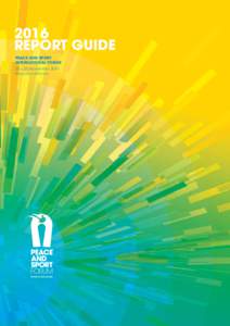 2016 REPORT GUIDE Peace and Sport International Forum 23 > 25 November 2016 Principality of Monaco