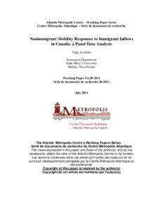 Atlantic Metropolis Centre ~ Working Paper Series Centre Métropolis Atlantique ~ Série de documents de recherche Nonimmigrant Mobility Responses to Immigrant Inflows in Canada: a Panel Data Analysis Yigit Ayedade