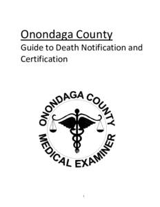 Onondaga County Guide to Death Notification and Certification 1
