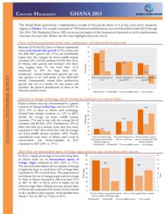 COUNTRY HIGHLIGHTS  GHANA 2013 The World Bank interviewed a representative sample of the private sector in 4 of the most active economic regions in Ghana. The sample consisted of 720 business establishments surveyed from