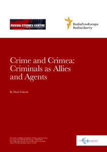 Crime and Crimea: Criminals as Allies and Agents By Mark Galeotti  This article is published in English by The Henry Jackson Society