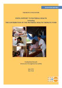INCEPTION REPORT THEMATIC EVALUATION UNFPA SUPPORT TO MATERNAL HEALTH including THE CONTRIBUTION OF THE MATERNAL HEALTH THEMATIC FUND