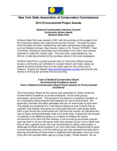 New York State Association of Conservation Commissions 2013 Environmental Project Awards Amherst Conservation Advisory Council Community Action Award Amherst State Park Amherst State Park was created in 2001 with the pur