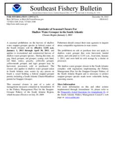 Southeast Fishery Bulletin National Marine Fisheries Service, Southeast Regional Office, 263 13th Avenue South, St. Petersburg, FL[removed]FOR INFORMATION CONTACT: Rick DeVictor, or [removed[removed], FAX