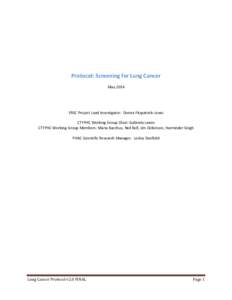 Protocol: Screening for Lung Cancer May 2014 ERSC Project Lead Investigator: Donna Fitzpatrick-Lewis CTFPHC Working Group Chair: Gabriela Lewin CTFPHC Working Group Members: Maria Bacchus, Neil Bell, Jim Dickinson, Harmi