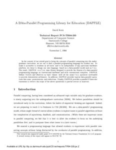 A DAta-Parallel Programming Library for Education (DAPPLE) David Kotz Technical Report PCS-TR94-235 Department of Computer Science Dartmouth College