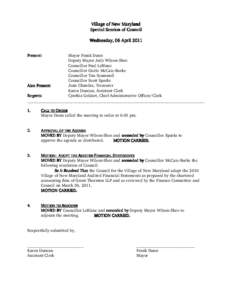 Village of New Maryland Special Session of Council Wednesday, 06 April 2011 Present:  Mayor Frank Dunn