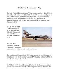 25th Tactical Reconnaissance Wing / Military / United States / Chambley-Bussières Air Base / RAF Alconbury / Takhli Royal Thai Air Force Base / Toul-Rosières Air Base / 363d Flying Training Group / 10th Air Base Wing / 42d Electronic Combat Squadron / Royal Thai Air Force bases / United States Air Force