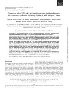Journal of Antimicrobial Chemotherapy, 555– 565 doi:jac/dkn221 Advance Access publication 19 June 2008 Treatment of AG129 mice with antisense morpholino oligomers increases survival time following cha
