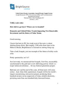  United States Energy Association Annual Energy Supply Forum Joseph Desmond, SVP of Government Affairs and Communications BrightSource Energy National Press Club, Washington DC October 3, 2013