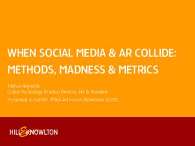 WHEN SOCIAL MEDIA & AR COLLIDE: METHODS, MADNESS &METRICS