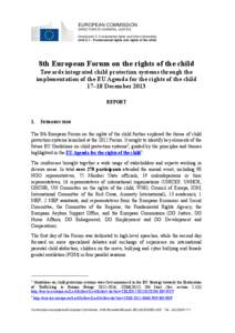 EUROPEAN COMMISSION DIRECTORATE-GENERAL JUSTICE Directorate C: Fundamental rights and Union citizenship Unit C.1 : Fundamental rights and rights of the child  8th European Forum on the rights of the child