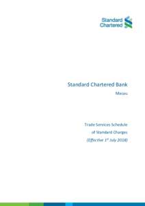 Standard Chartered Bank Macau Trade Services Schedule of Standard Charges (Effective 1st July 2018)