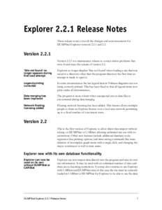 Explorer[removed]Release Notes These release notes cover all the changes and announcements for DUMPStat Explorer versions[removed]and 2.2. Version[removed]Version[removed]is a maintenance release to correct minor problems that