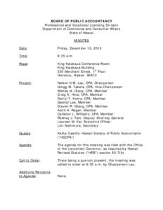 BOARD OF PUBLIC ACCOUNTANCY Professional and Vocational Licensing Division Department of Commerce and Consumer Affairs State of Hawaii MINUTES Date: