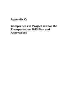 Appendix C: Comprehensive Project List for the Transportation 2035 Plan and Alternatives  Appendix C: Project Listing 