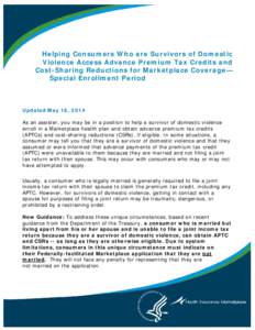 Helping Consumers Who are Survivors of Domestic Violence Access Advance Premium Tax Credits and Cost-Sharing Reductions for Marketplace Coverage— Special Enrollment Period Survivors of Domestic Vi l