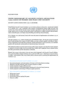 backgrounder  tenth anniversary of security council resolution[removed]on women and peace and security security council resolution 1325: a landmark United Nations Security Council resolution 1325 on women and peace a