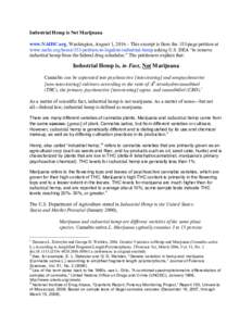 Industrial Hemp is Not Marijuana www.NAIHC.org, Washington, August 1, 2016 – This excerpt is from the 183-page petition at www.naihc.org/home/353-petition-to-legalize-industrial-hemp asking U.S. DEA “to remove indust