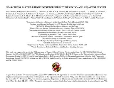 SEARCH FOR PARTICLE-HOLE INTRUDER STRUCTURES IN 64Co AND ADJACENT NUCLEI	 
   W. B. Walters1, D. Pauwels2,3, D. Radulov2, C. J. Chiara1,4, S. Zhu4, R. V. F. Janssens4, M. P. Carpenter4, R. Broda5, I. G. Darby2, H. De Wi