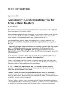 FT HAS COPYRIGHT[removed]September 15, 2011 Accountancy: Local connections vital for firms without frontiers