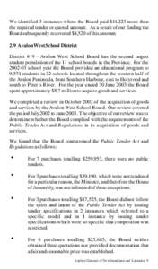 We identified 3 instances where the Board paid $11,223 more than the required tender or quoted amount. As a result of our finding the Board subsequently recovered $8,520 of this amount. 2.9 Avalon West School District Di