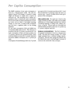 Per Capita Consumption The NMFS calculation of per capita consumption is based on a “disappearance” model. The total U.S. supply of imports and landings is converted to edible weight and decreases in supply such as e