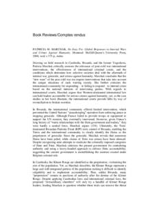 Book Reviews/Comptes rendus  PATRICIA M. MARCHAK, No Easy Fix: Global Responses to Internal Wars and Crimes Against Humanity. Montreal: McGill-Queen’s University Press, 2008, xxiii + 375 p., index. Drawing on field res