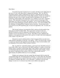 Dear Editor: Nevada has long been a bastion for low taxation, and there are few things that stir the fervor of voters more than efforts to change that landscape. The “Axe The Tax” referendum petition, which is underg