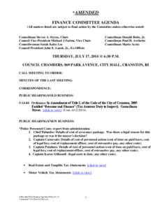 *AMENDED FINANCE COMMITTEE AGENDA (All matters listed are subject to final action by the Committee unless otherwise noted) Councilman Steven A. Stycos, Chair Council Vice-President Michael J Farina, Vice Chair Councilwom