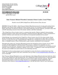 Indiana Education Savings Authority One North Capitol Avenue, Suite 444 Indianapolis, IN[removed]Phone: [removed]Fax: [removed]www.collegechoiceplan.com