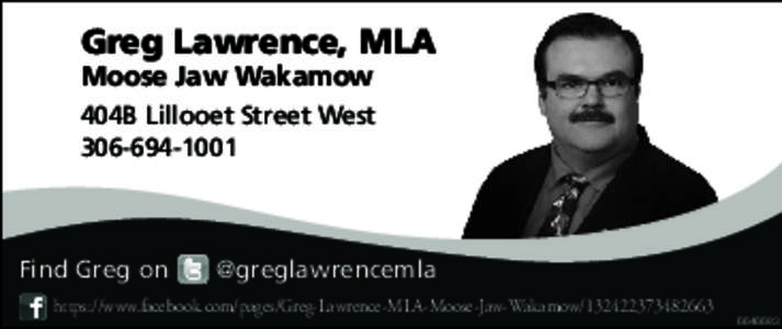 Greg Lawrence, MLA Moose Jaw Wakamow 404B Lillooet Street West[removed]