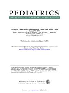 All-Terrain Vehicle–Related Nonfatal Injuries Among Young Riders: United  States, 2001–2003 Ruth A. Shults, Stacey D. Wiles, Madhavi Vajani and James C. Helmkamp