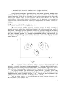 4. Decision trees in cluster and time series analysis problems. In the previous paragraphs, regression analysis and pattern recognition problems were considered. Besides these problems, there are also other kinds of prob